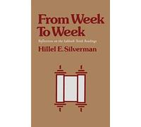 From Week To Week: Reflections On The Sabbath Torah Readings