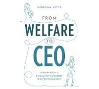From Welfare To Ceo