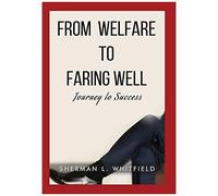 From Welfare To Faring Well