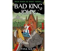 From When He Went Wrong... Bad King John