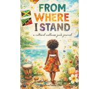 From Where I Stand: A Cultural Wellness Junk Journal for Remembering, Releasing, and Becoming