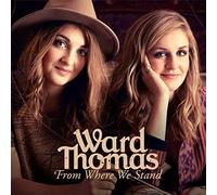 From Where We Stand by Ward Thomas (2014-07-29)