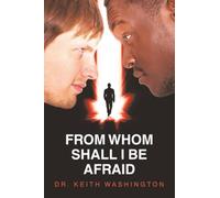 FROM WHOM SHALL I BE AFRAID