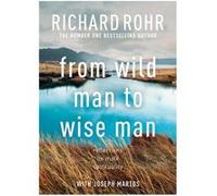 From Wild Man to Wise Man - Richard Rohr - SPCK Publishing - Livre en Anglais - Paperback Richard RohrRichard Rohr (Auteur)