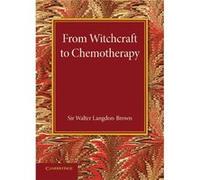 From Witchcraft to Chemotherapy - Walter LangdonBrown - Cambridge University Press - Livre en Anglais - Paperback Walter LangdonBrownWalter LangdonBrown (Auteur)