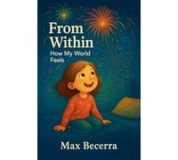 From within: How my world feels