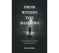 From Within the Shadows