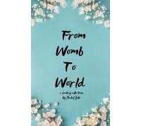 From Womb To World