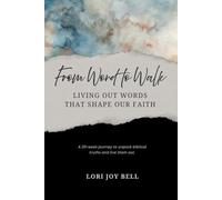 From Word to Walk: Living Out Words That Shape Our Faith