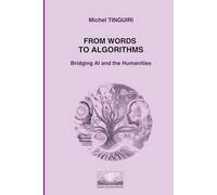 FROM WORDS TO ALGORITHMS: Bridging AI and the Humanities