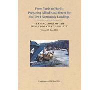 From Yards to Hards: Preparing Allied naval forces for the 1944 Normandy Landings