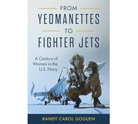 From Yeomanettes to Fighter Jets: A Century of Women in the U.S. Navy