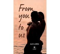 From you to us - Alex Loren - Le Lys Bleu - broché - Roman
