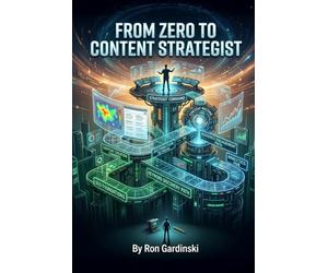 From Zero to Content Strategist: The Self-Taught Pro's Roadmap to Mastering SEO, Building a Content Machine, and Driving Massive Organic Growth