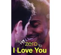 From Zero to I Love You