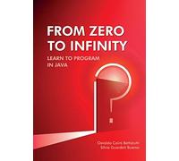 From Zero To Infinity. Learn To Program In Java