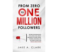From Zero To One Million Followers