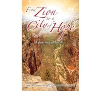 From Zion To A City Of Hope