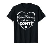 Fromage Comté Vivre d'amour et de Comté T-Shirt