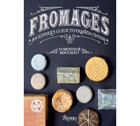 Fromages – Guide d'expert du fromage français – Rizzoli Cucine