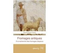 Fromages antiques Dominique Frère (Auteur)
