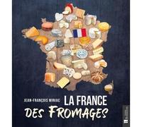 Fromages de France - La France des fromages