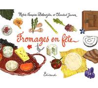 Fromages en fête - Marie-Françoise Delarozière - Edisud - cartonné - Guide
