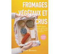 Fromages végétaux et crus - Ariane Naumovic - Bookelis - broché - Guide