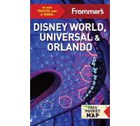 Frommer's Disney World, Universal, And Orlando