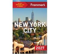 Frommer's New York City 2027 - PAULINE FROMMER - FrommerMedia - ebook (ePub) - Livre