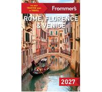 Frommer's Rome, Florence, and Venice 2027 - Elizabeth Heath - FrommerMedia - ebook (ePub) - Livre