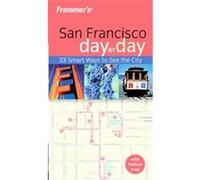 Frommer's San Francisco Day-by-day, Frommer's Day by Day Series Noelle Salmi (Auteur)