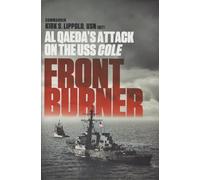Front Burner: Al Qaeda's Attack on the USS Cole