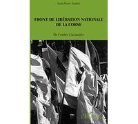 Front de Libération Nationale de la Corse : de l'ombre à la lumière