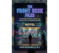 Front Desk Files: 20 Histories of Glitches, Ghosts, and Guests in the L.A. Hospitality Machine