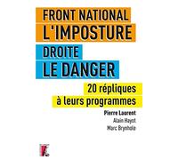 FRONT NATIONAL L'IMPOSTURE - DROITE LE DANGER