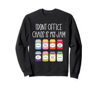 Front Office Chaos is My Jam School Secrétaire et Personnel de Bureau Sweatshirt