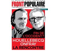 Front populaire N° 3 - Hors-série - Fin de l'Occident ? Houellebecq, Onfray, la rencontre