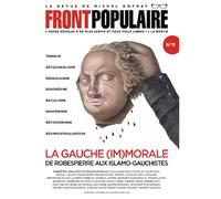 Front Populaire - N° 11 La gauche (im)morale de Robespierre aux Islamo-gauchistes - Michel Onfray - Du Plenitre Les Eds - broché - Revue