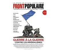 FRONT POPULAIRE N°13 - La revue de Michel Onfray - Guerre à la guerre
