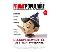 Front Populaire - N° 16 L'Europe démystifiée, vie et mort d'un empire - Michel Onfray - Du Plenitre Les Eds - broché - Revue