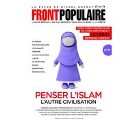 Front Populaire - N° 23 Penser l'Islam, l'autre civilisation - Michel Onfray - Du Plenitre Les Eds - broché - Revue
