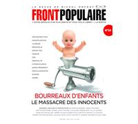 FRONT POPULAIRE N°24 - La revue de Michel Onfray - Bourreaux d'enfants : crise de l'enfance, écrans, école et société. (24)