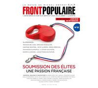 FRONT POPULAIRE N°25 - La revue de Michel Onfray - La soumission des élites - Europe, mondialisation, souveraineté française (25)