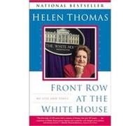 Front Row at the White House Helen Thomas (Auteur)