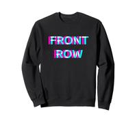 Front Row EDM Rave Festival Hard Techno Raver Sweatshirt