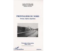 Frontaliers du nord Europe, régions, migrations - Sophie Boutillier - L'harmattan - broché - Etude