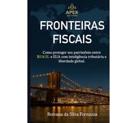 Fronteiras Fiscais: Como proteger seu patrimônio entre Brasil e EUA com inteligência Tributária e liberdade gobal.
