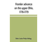 Frontier Advance On The Upper Ohio, 1778-1779