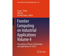 Frontier Computing On Industrial Applications Volume 4